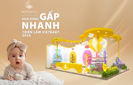 Thiết Kế và Thi Công Gấp Gian Hàng Cho Triển Lãm Vietbaby 2024: Bí Quyết để Tạo Nên Ấn Tượng Lâu Dài