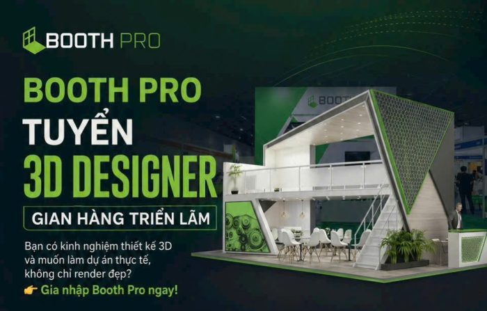 BOOTH PRO TUYỂN DỤNG – 3D DESIGNER (THIẾT KẾ GIAN HÀNG TRIỂN LÃM)